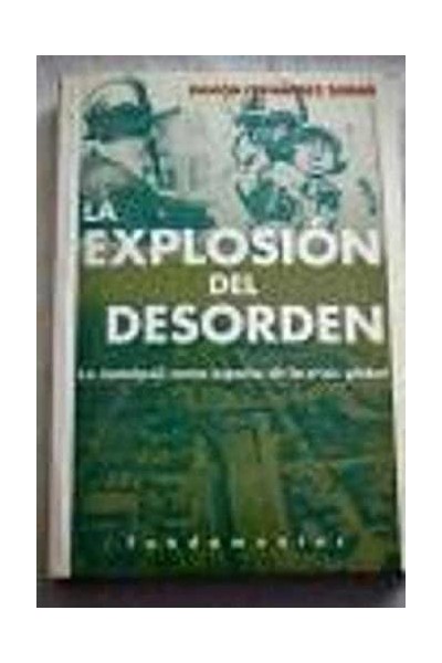 La Explosion del Desorden. La Metropoli como Espacio de la Crisis Global